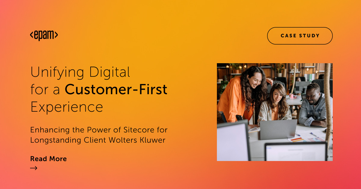 Unifying Digital for a Customer-First Experience with Wolters Kluwer | EPAM